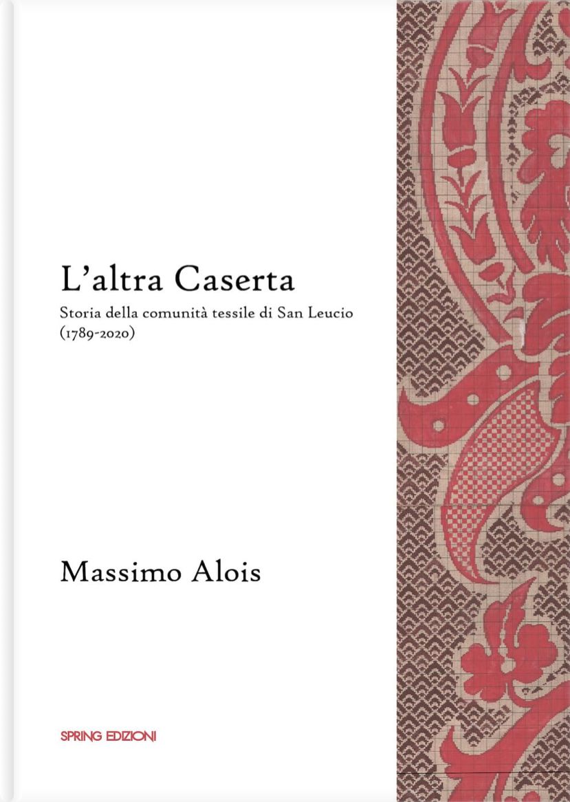 Copertina libro ‘L’altra Caserta’, storia comunità tessile di San Leucio